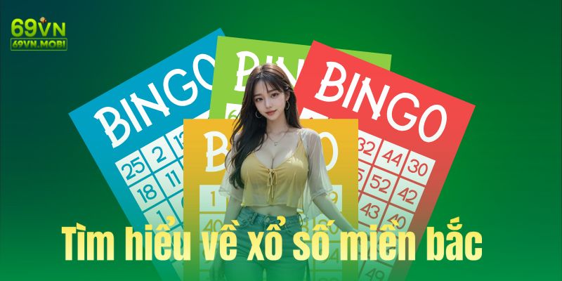 Tìm hiểu xổ số miền bắc